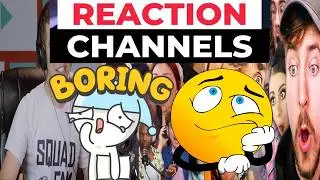 Reaction videos are trash