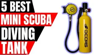✅ Top 5 Best Mini Scuba Diving Tank