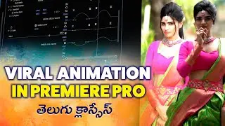 Viral Animation in  Premiere Pro 2026 | Video Editing advanced classes in Telugu
