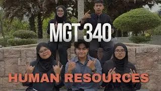 MGT340 ( Human Resources) GROUP ASSIGNMENT VIDEO_TBA1145D
