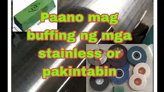 tips kong paano prosiso sa pag buffing ng mga stainless pipe at iba pang pwedeng bulihin