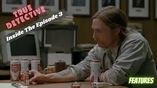 True Detective Inside The Episode 3 (True detective season 1 features)