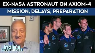 Axiom 4 Mission | Ex-NASA Astronaut On Significance Of Axiom-4 Mission, Delays, Preparation