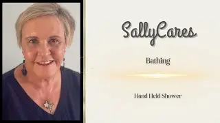 Bathing: Hand Held Shower
