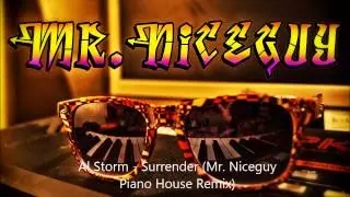 Al Storm - Surrender (Mr. Niceguy Piano House Remix)