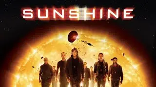 🌞 SUNSHINE (2007) | Movie Trailer 1080p