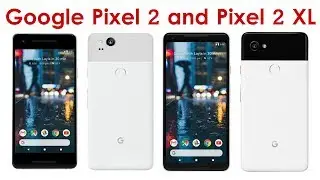 Google Pixel 2 & Pixel 2 XL - overview