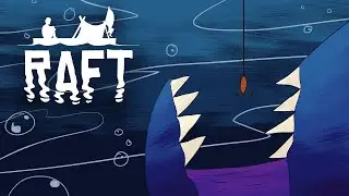 THE ADVENTURES OF BEANDORF!  - Raft Part 3