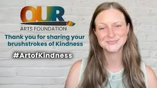 🎨 #ArtofKindness Wrap-Up | Real Stories, Real Impact @ourartsfoundation