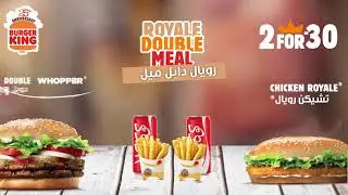 Royale Double Meal 2 for 30Qr FREE Burger King Delivery!
