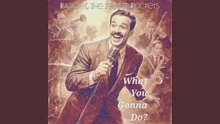 What You Gonna Do?