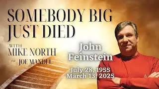 Somebody Big Just Died | John Feinstein
