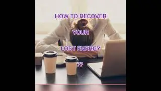 How to Recover Your Lost Energy ??|| #motivational #motivation #engery #tipsandtricks