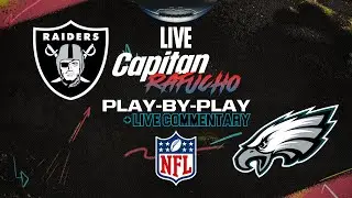 🔴LIVE | #NFL on #CapitanRafucho | #Raiders vs. #Eagles (Spanish Play-by-Play/Live Commentary)📱