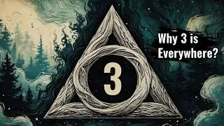 The Secret Behind 3: Why the Number 3 is Sacred