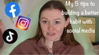 My 5 steps/ tips for building a better habits with social media 