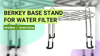 Review: Elevate Your Big Berkey Water Filter with the Medium Berkey Base Stand