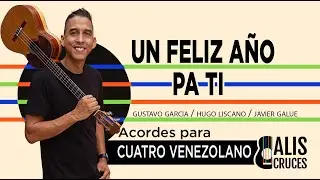 UN FELIZ AñO PA TI. Acordes para cuatro venezolano. Prof Alis Cruces