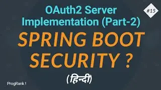 Spring Security OAuth 2 | Authorization Server | Spring Security Tutorial [Hindi] | #15