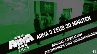 ►ARMA 3 ZEUS TUTORIAL 11 ◄ EINE MISSION IN 30 MINUTEN - SPECIAL OPERATION VERSUCH!  [GERMAN]