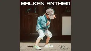 Balkan Anthem