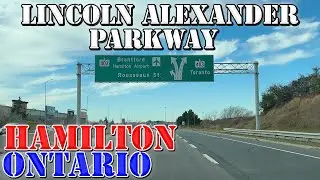 Lincoln Alexander Parkway - Hamilton - Ontario - Canada - 4K Highway Drive