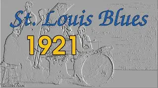St. Louis Blues (1921) ODJB  -  Restored Audio & Lyrics | Original Dixieland Jazz Band