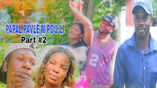 PAPAL PAVLE'M POU LI) Part#2 