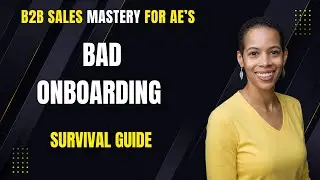 Bad Sales Onboarding? The 3-Step Framework for AEs to Succeed Anyway