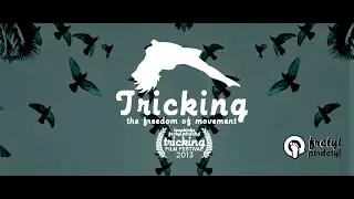 TRICKING . the Freedom of Movement  FEATURE DOCUMENTARY