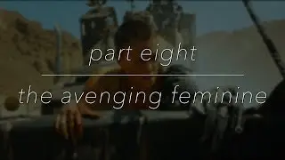 Bringing Back What's Stolen: The Avenging Feminine