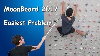 Easiest Possible Route on Moonboard Masters 2017 Created! Try it out! Ft. @AlbertOkay