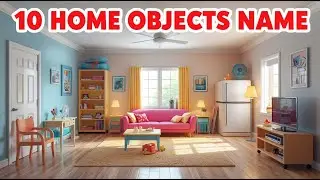 10 Home Objects in English for Kids | Easy Vocabulary Learning