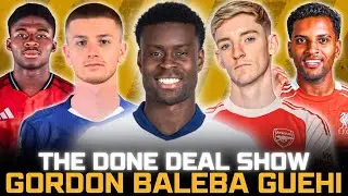 Guehi DEAL ADVANCED🚨 Gordon or Rodrygo to Arsenal✅ Wharton or Mainoo to Chelsea?🤔 Baleba to Man Utd