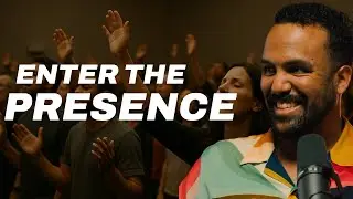 This Is How You Enter Into God's Presence