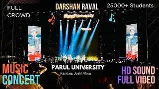 DARSHAN RAVAL CONCERT AT PARUL UNIVERSITY | O MEHRAMA & ASAL MEIN | SAJNA | FULL CONCERT | VADODARA.