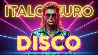 Ultimate Italo & Euro DISCO Journey | Ciao, Amore! | 80s Dimension ✨