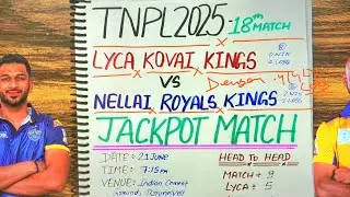 NELLAI ROYAL KINGS vs LYCA KOVAI KINGS TNPL 2025 18th Match, NRK vs LKK  Dream11 Prediction