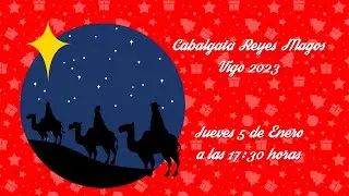 CABALGATA DE REYES DE VIGO 2023