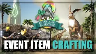 How to CRAFT the EGGCELLENT ADVENTURE event items in ARK 2019