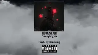 SUNNYBOYYEE || HOJA START OFFICIAL AUDIO || PROD. BY BRANVING || RAP 2022.