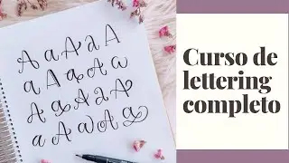 CURSO LETTERING - PAUTAS BÁSICAS Y LETRAS