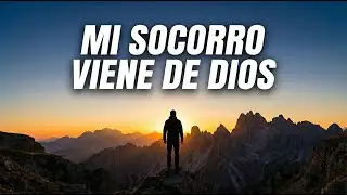 MI SOCORRO VIENE DE DIOS -  SALMO - 121
