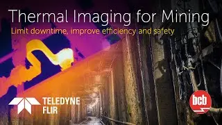 Thermal Imaging Helping Mines Stay Productive and Safe