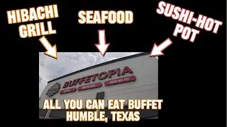 Buffetopia Humble TX - All You Can Eat Snow Crab, Sushi, Hibachi Grill & More!