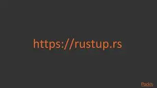 Learning Rust : Installing Rust with Rustup  | packtpub.com