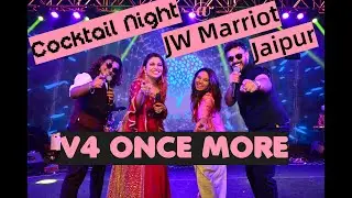 V4 ONCE MORE - WEDDING @ JW MARRIOT, JAIPUR