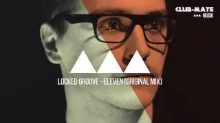 Locked Groove - Eleven (Original Mix)