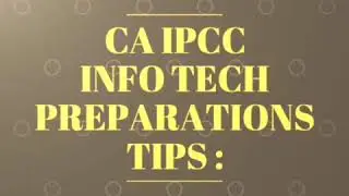 CA IPCC INFO TECH PREPARATIONS TIPS