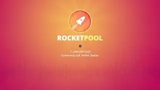 Rocket Pool Community Call | 11 January 2023